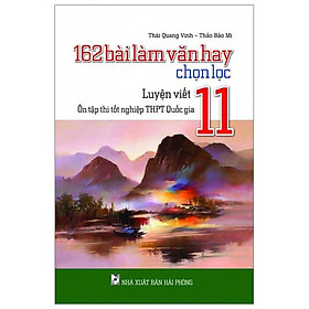 162 bài làm văn chọn lọc 11