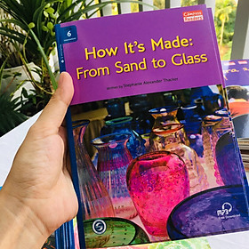 How it's Made: From Sand to Glass with Downloadable Audio Free - Sách chuẩn nhập khẩu từ NXB Compass