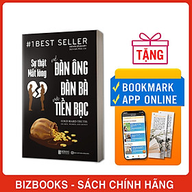 Sự Thật Mất Lòng Về Đàn Ông Đàn Bà Và Tiền Bạc