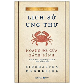 Ảnh bìa Sách - Lịch Sử Ung Thư - Hoàng Đế Của Bách Bệnh (Bìa Mềm)