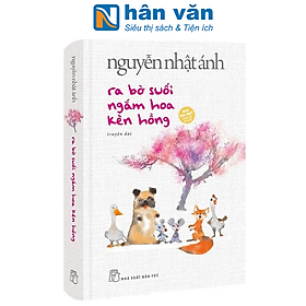 Hình ảnh Nguyễn Nhật Ánh - Ra Bờ Suối Ngắm Hoa Kèn Hồng - Bìa Cứng