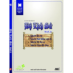 Đĩa Bộ Lịch Sử, Vol.5: Sách Ét-Ra, Sách Nơ-Khe-Mi-A, Sách Tô-Bi-A, Sách Giu-Đi-A