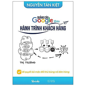 [Download Sách] Quảng Cáo Google Theo Hành Trình Khách Hàng