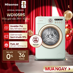 Máy giặt sấy Hisense 10.5kg Inverter Pro WD105R5 Diệt khuẩn Khử mùi 99.9%, Ngừa dị ứng, Giặt AI - HÀNG CHÍNH HÃNG
