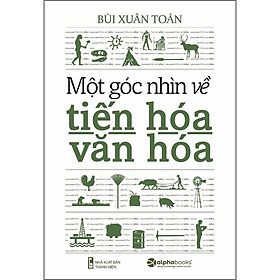 Sách Một Góc Nhìn Về Tiến Hóa Văn Hóa