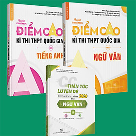 Combo Bí quyết chinh phục điểm cao Ngữ Văn 12 + Tiếng anh 12 + CC thần tốc luyện đề Ngữ văn tập 2