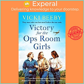 Sách - Victory for the Ops Room Girls : The heartwarming conclusion to the bestse by Vicki Beeby (UK edition, paperback)