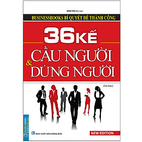 Hình ảnh 36 Kế Cầu Người Và Dùng Người (Tái Bản 2019)