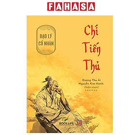 Sách - Đạo Lý Cổ Nhân - Chí Tiến Thủ