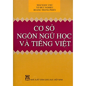 [Download Sách] Cơ Sở Ngôn Ngữ Học Và Tiếng Việt