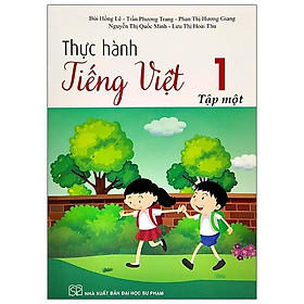 Thực Hành Tiếng Việt Lớp 1 - Tập 1