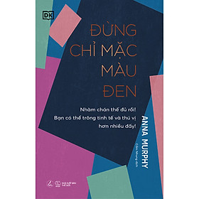 Nơi bán Đừng Chỉ Mặc Màu Đen - Giá Từ -1đ