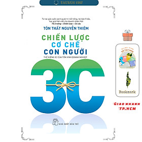 Chiến Lược Cơ Chế Con Người - Thế Kiềng 3C Của Tồn Vinh Doanh Nghiệp