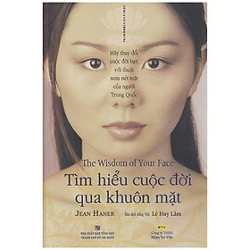 Sách Tìm Hiểu Cuộc Đời Qua Khuôn Mặt Tìm Hiểu Cuộc Đời Qua Khuôn Mặt