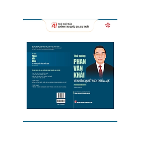 Thủ tướng Phan Văn Khải và những quyết sách chiến lược (Tuyển chọn tài liệu lưu trữ) xuất bản lần thứ hai - bản in 2024