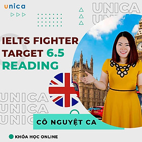 Khóa học NGOẠI NGỮ- IELTS Fighter Target 6.5: Reading -[UNICA.VN