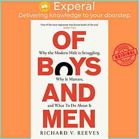 Hình ảnh Sách - Of Boys and Men - Why the modern male is struggling, why it matters, by Richard V. Reeves (UK edition, paperback)