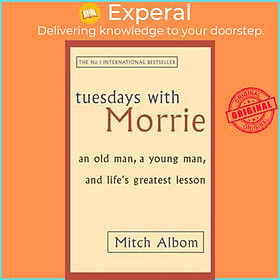 Hình ảnh Sách - Tuesdays With Morrie : An old man, a young man, and life's greatest lesson by Mitch Albom (UK edition, paperback)