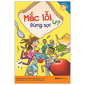 Kỹ Năng Học Đường - Mắc Lỗi Ư? Đừng Sợ!