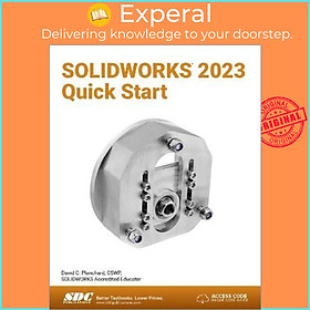Sách - SOLIDWORKS 2023 Quick Start by David C. Planchard (US edition, paperback)