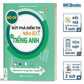 Bộ Đề Bứt Phá Điểm Thi Vào 10 Môn Tiếng Anh