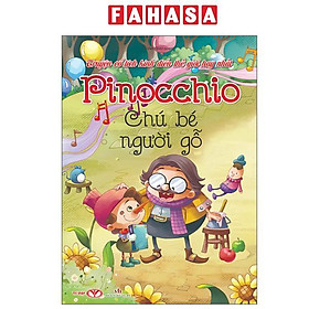 Truyện Cổ Tích Kinh Điển Thế Giới Hay Nhất - Pinocchio Chú Bé Người Gỗ