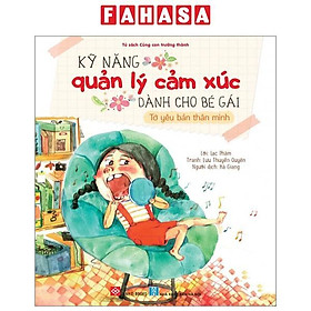 Kỹ Năng Quản Lý Cảm Xúc Dành Cho Bé Gái - Tớ Yêu Bản Thân Mình