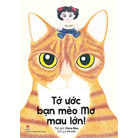 Tớ Ước Bạn Mèo Mơ Mau Lớn!