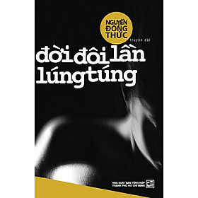 Đời đôi lần lúng túng - Nguyễn Đổng Thức