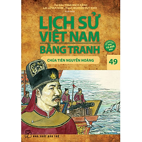Sách Lịch Sử Việt Nam Bằng Tranh 49: Chúa Tiên Nguyễn Hoàng (Tái Bản)