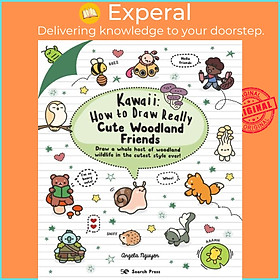 Hình ảnh Sách - Kawaii: How to Draw Really Cute Woodland Friends by Angela Nguyen (UK edition, paperback)