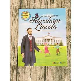 Những Bộ Óc Vĩ Đại - Ân Nhân Của Người Nô Lệ Abraham Lincoln