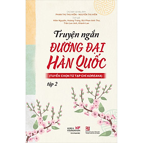 Truyện Ngắn Đương Đại Hàn Quốc - Tập 2 (Tuyển Chọn Từ Tạp Chí Koreana)