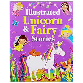 Illustrated Unicorn and Fairy Stories Padded