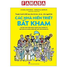 Truyện Tranh Triết Học Cho Trẻ Em, Và Cả… Cho Người Lớn - Các Nhà Hiền Triết Bất Kham