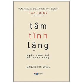Tâm Tĩnh Lặng - Bước Chậm Lại Để Thành Công