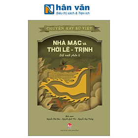 Chuyện Hay Sử Việt - Nhà Mạc Và Thời Lê-Trịnh - Đất Nước Phân Li