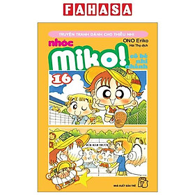 Sách - Nhóc Miko! Cô Bé Nhí Nhảnh - Tập 16 (Tái Bản 2023) -NXB Trẻ