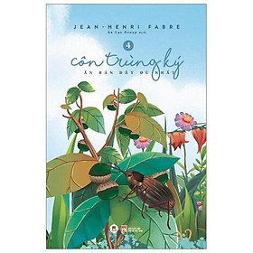 Sách Côn Trùng Ký – Tập 4 (Ấn Bản Đầy Đủ Nhất)