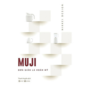 Muji - Đơn Giản Là Hoàn Mỹ