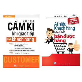 Combo sách kĩ năng kinh doanh: ai hiểu được khách hàng người ấy bán được hàng + những cấm kị khi giao tiếp với khách hàng