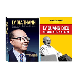 [Download Sách] Combo Lý Gia Thành - Thành Công Không Phải Ngẫu Nhiên + Lý Quang Diệu - Những Điều Tôi Biết