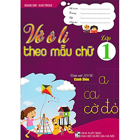 Sách Vở Ô Li Theo Mẫu Chữ Lớp 1 (Bám Sát SGK Cánh Diều)