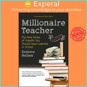 Sách - Millionaire Teacher : The Nine Rules of Wealth You Should Have Learned i by Andrew Hallam (US edition, paperback)