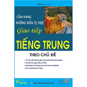 Hình ảnh Cẩm nang hướng dẫn tự học giao tiếp tiếng Trung theo chủ đề