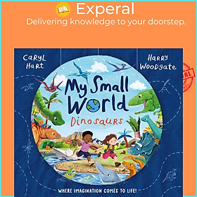 Sách - My Small World: Dinosaurs by Harry Woodgate (UK edition, paperback)