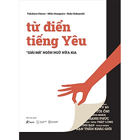 Cuốn sách: Từ Điển Tiếng Yêu: “ Giải Mã” Ngôn Ngữ Nửa Kia