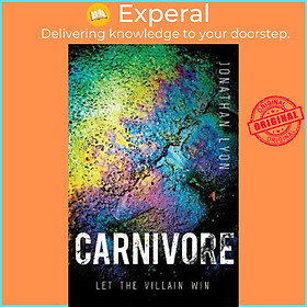 Sách - Carnivore: The most controversial debut literary thriller of 2017 by Jonathan Lyon (UK edition, paperback)