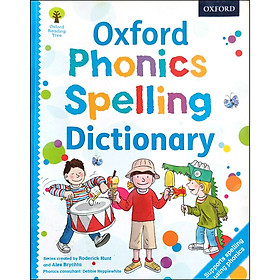 Oxford Phonics Spelling Dictionary (A Phonics Dictionary To Support Spelling And Reading)