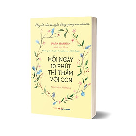 Sách Những Câu Chuyện Thai Giáo Hay Nhất Thế Giới - Mỗi Ngày 10 Phút Thì Thầm Với Con - Bản Quyền - Rodika Tchi